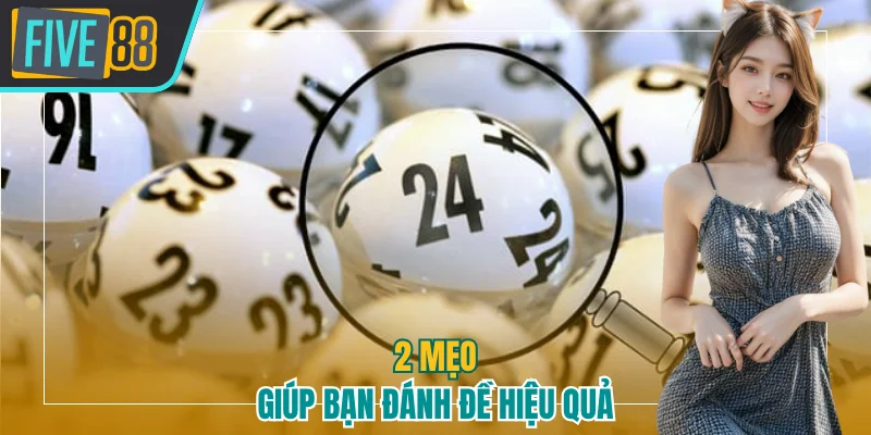 2 mẹo giúp bạn đánh đề hiệu quả
