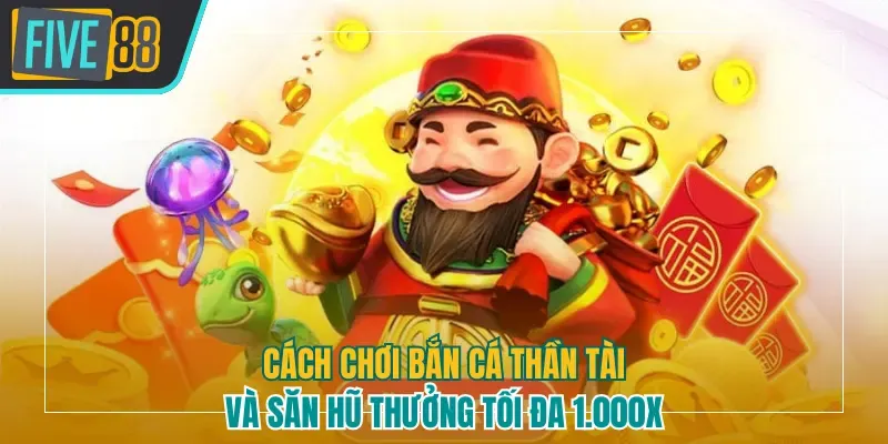 Bắn cá thần tài Five88