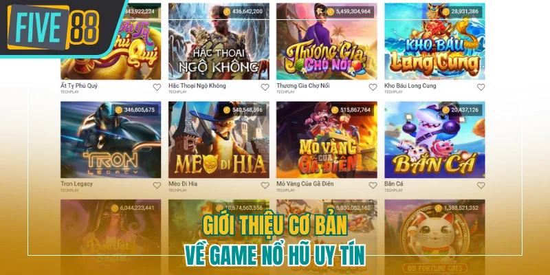 Giới thiệu cơ bản về game nổ hũ uy tín