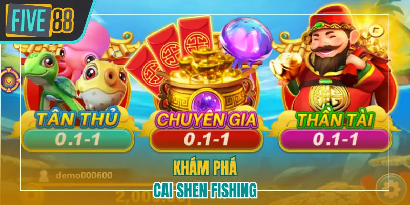 Khám phá Cai Shen Fishing