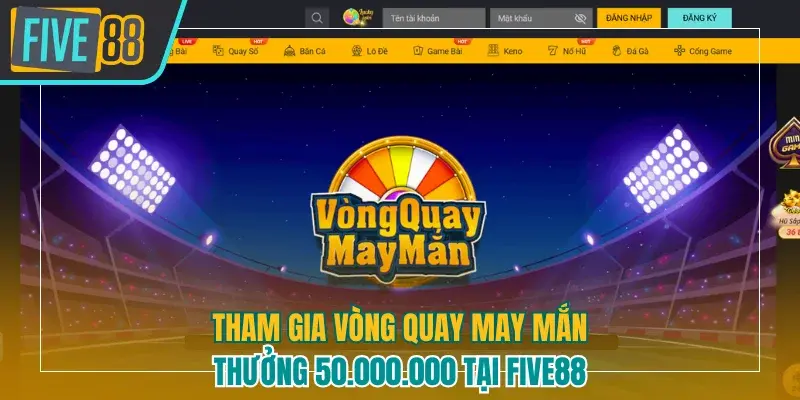 Vòng quay may mắn Five88