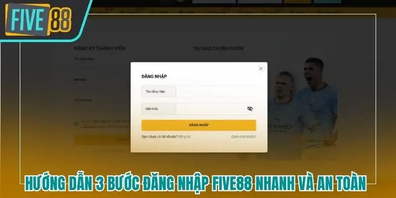Hướng dẫn 3 bước đăng nhập Five88 nhanh và an toàn