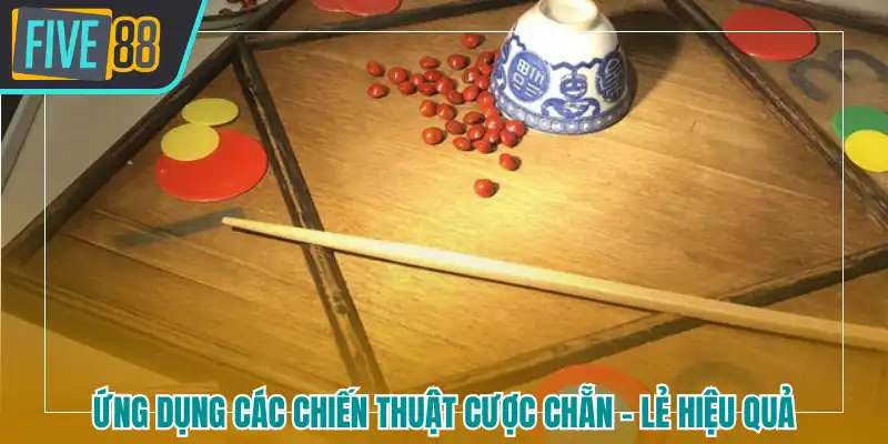 Ứng dụng các chiến thuật cược chẵn - lẻ hiệu quả